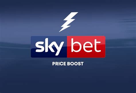 Sky Bet Price Boosts .